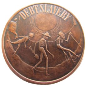 Debt Slavery 1 oz .999 Pure Copper Round (Black Patina) (2016 - 2017)