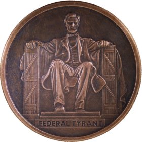 Federal Tyrant "Abraham Lincoln" #48 (2018 Silver Shield Mini Mintage) 1 oz .999 Pure Copper Round (Black Patina)