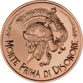 Morte Prima Di Disonore ~ "Death Before Dishonor" (2020 Reverse) 1 oz .999 Pure Copper Round