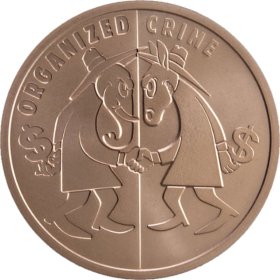 Organized Crime #125 (2019 Silver Shield - Mini Mintage) 1 oz .999 Pure Copper Round