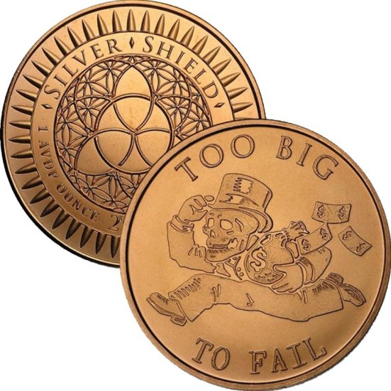 (image for) Too Big To Fail 1 oz .999 Pure Copper Round (2016 Silver Shield)
